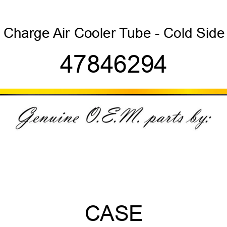 Charge Air Cooler Tube - Cold Side 47846294