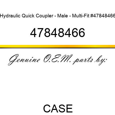 Hydraulic Quick Coupler - Male - Multi-Fit #47848466 47848466