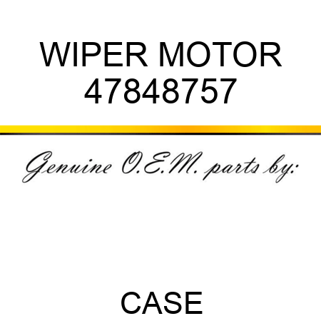 WIPER MOTOR 47848757
