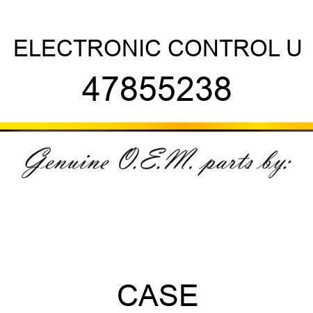 ELECTRONIC CONTROL U 47855238