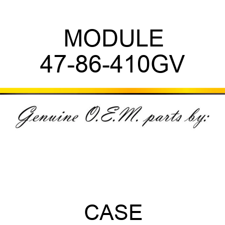 MODULE 47-86-410GV
