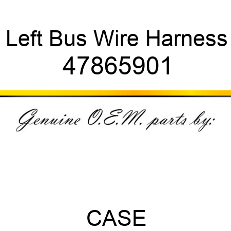 Left Bus Wire Harness 47865901