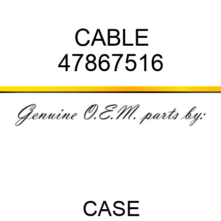 CABLE 47867516