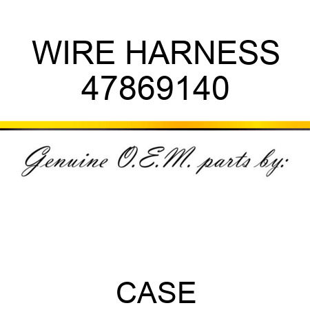 WIRE HARNESS 47869140