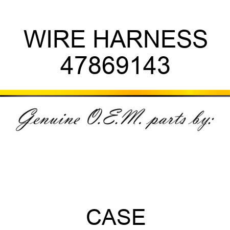 WIRE HARNESS 47869143
