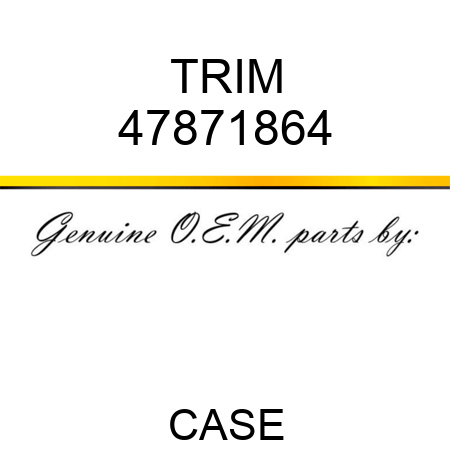 TRIM 47871864