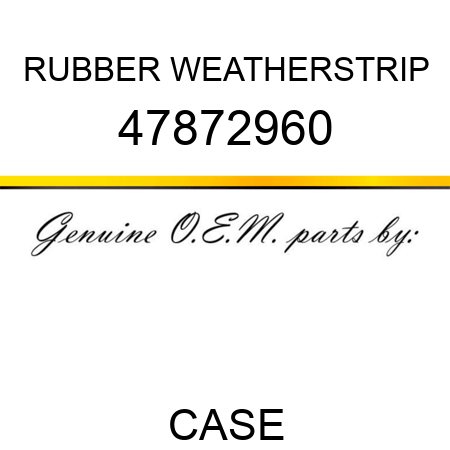 RUBBER WEATHERSTRIP 47872960
