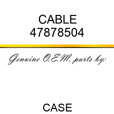 CABLE 47878504