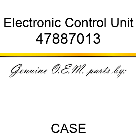 Electronic Control Unit 47887013