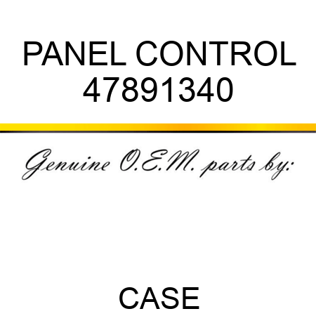 PANEL, CONTROL 47891340