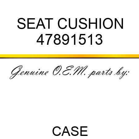 SEAT CUSHION 47891513
