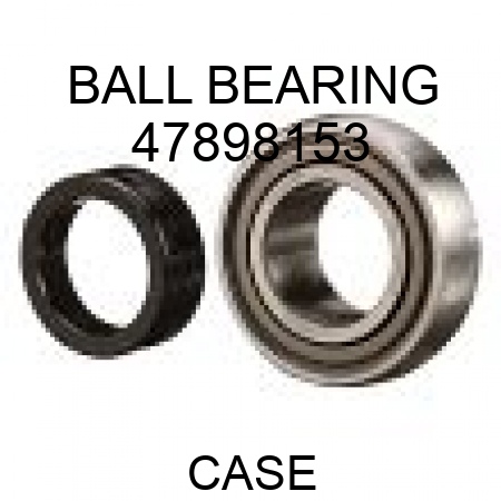 BALL BEARING 47898153