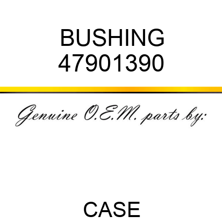 BUSHING 47901390