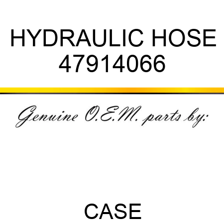 HYDRAULIC HOSE 47914066