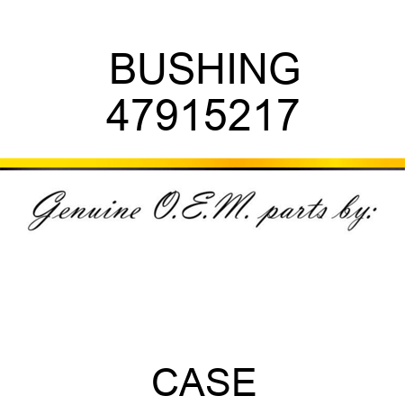 BUSHING 47915217