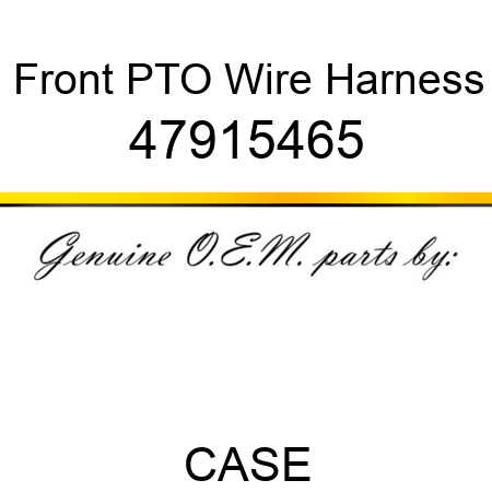 Front PTO Wire Harness 47915465