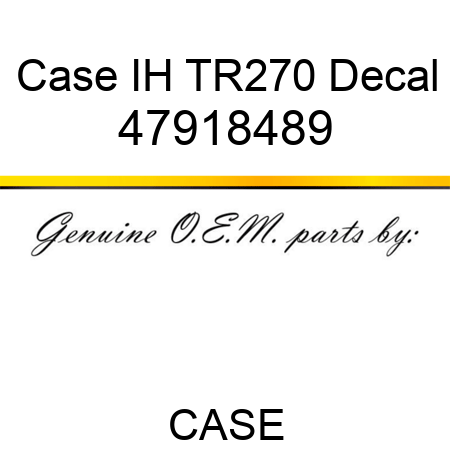 Case IH TR270 Decal 47918489