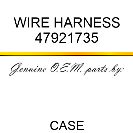 WIRE HARNESS 47921735