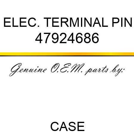 ELEC. TERMINAL PIN 47924686