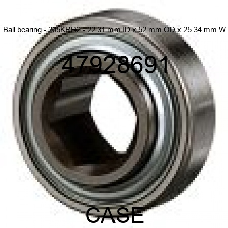 Ball bearing - 205KRR2 - 22.31 mm ID x 52 mm OD x 25.34 mm W 47928691