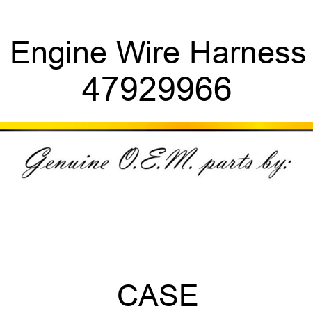 Engine Wire Harness 47929966
