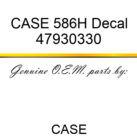 CASE 586H Decal 47930330
