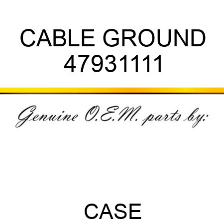 CABLE, GROUND 47931111