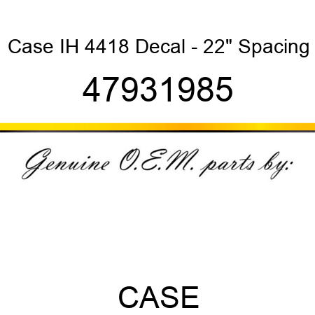 Case IH 4418 Decal - 22" Spacing 47931985
