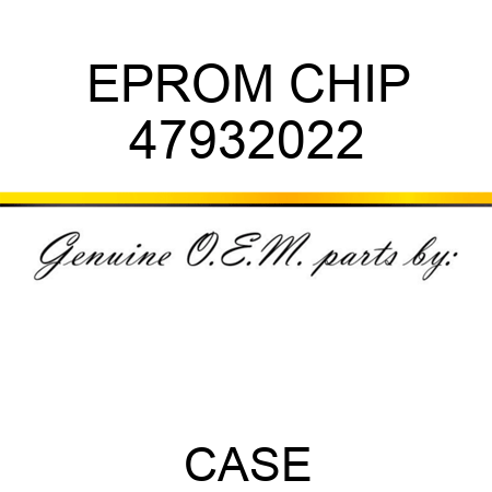 EPROM CHIP 47932022