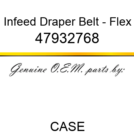 Infeed Draper Belt - Flex 47932768