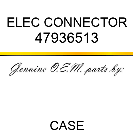 ELEC CONNECTOR 47936513