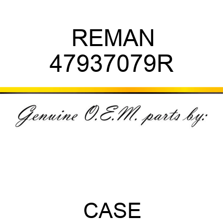 REMAN 47937079R
