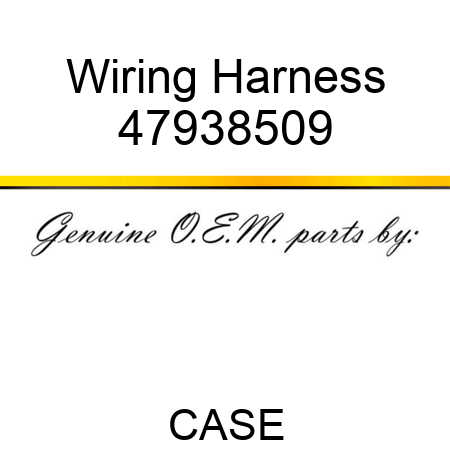 Wiring Harness 47938509