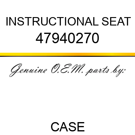 INSTRUCTIONAL SEAT 47940270