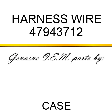 HARNESS, WIRE 47943712