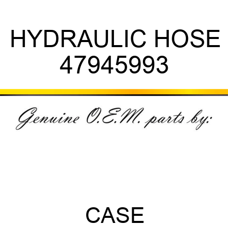 HYDRAULIC HOSE 47945993