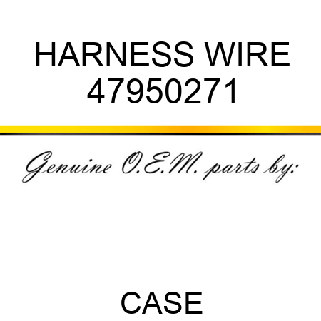 HARNESS, WIRE 47950271