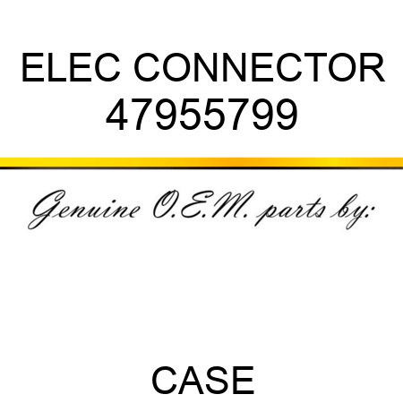 ELEC CONNECTOR 47955799