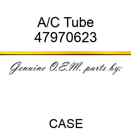 A/C Tube 47970623