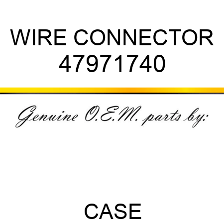 WIRE CONNECTOR 47971740