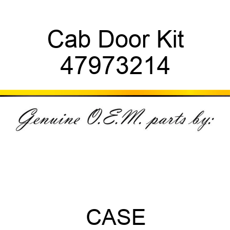 Cab Door Kit 47973214