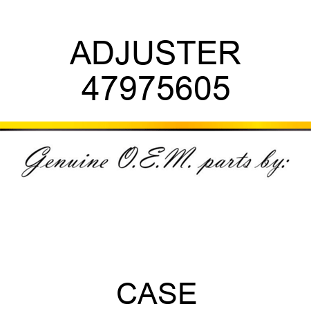 ADJUSTER 47975605