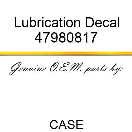 Lubrication Decal 47980817