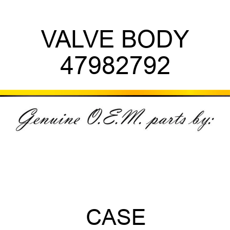VALVE BODY 47982792