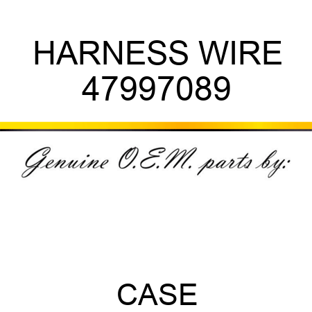 HARNESS, WIRE 47997089