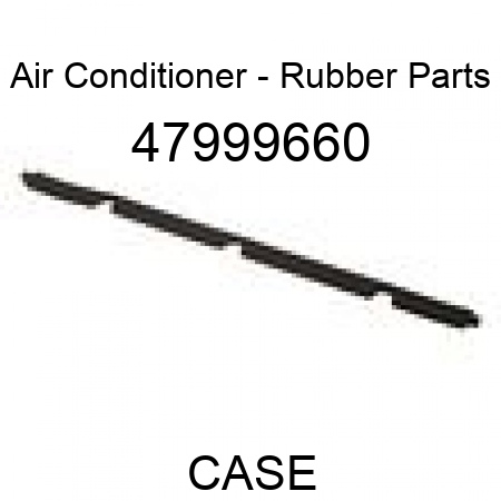Air Conditioner - Rubber Parts 47999660