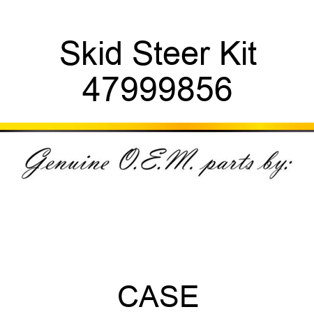 Skid Steer Kit 47999856