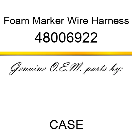 Foam Marker Wire Harness 48006922