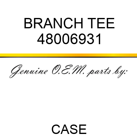 BRANCH TEE 48006931