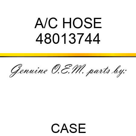 A/C HOSE 48013744